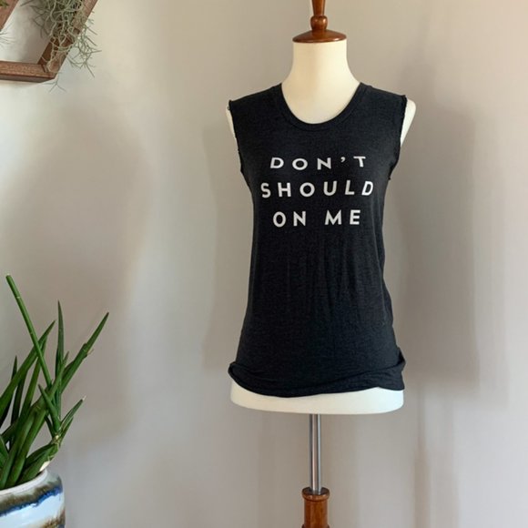 American Apparel Custom Don't Should On Me Graphic Tank - Picture 1 of 4